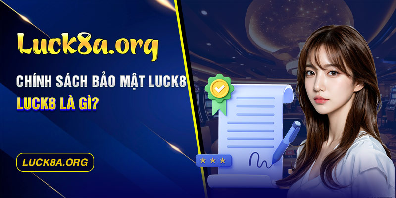 Điều khoản và điều kiện Luck8 là gì?