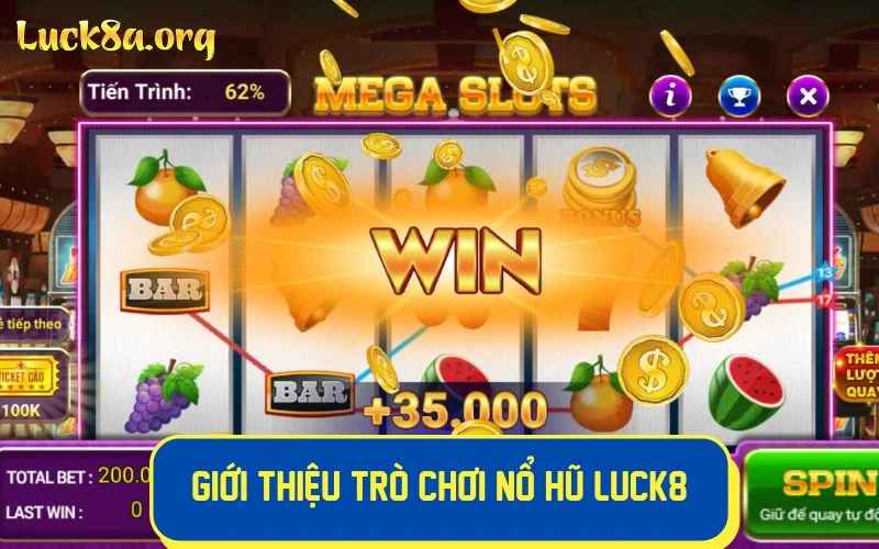 Giới thiệu trò chơi Nổ Hũ LUCK8