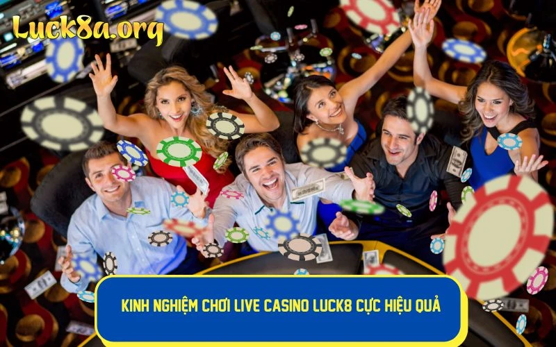 Học hỏi thêm kinh nghiệm chơi live casino để tăng cơ hội thắng