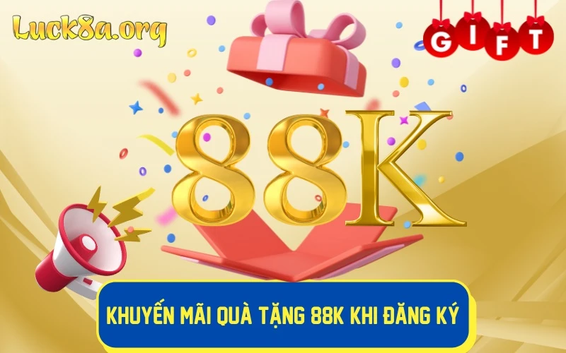 Khuyến mãi quà tặng 88k khi đăng ký