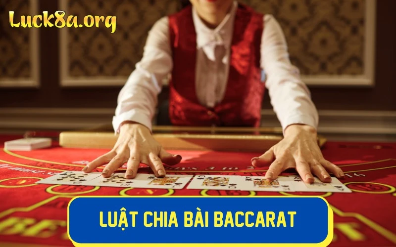 Luật chia bài Baccarat dành cho tân thủ