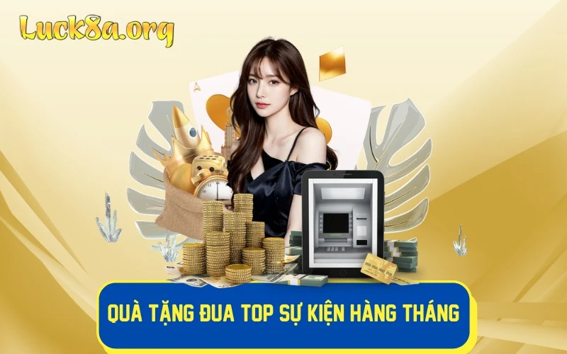 Quà tặng đua top sự kiện hàng tháng