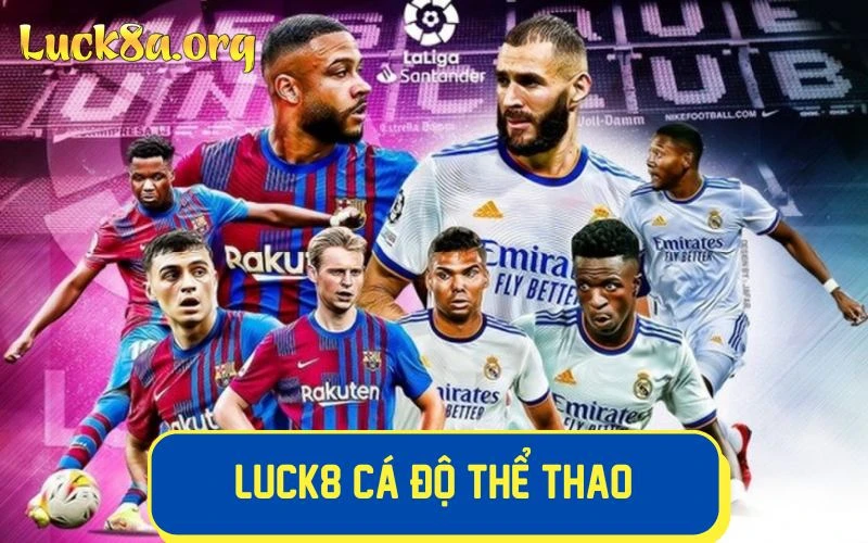 Thể thao LUCK8 win với đủ các loại kèo