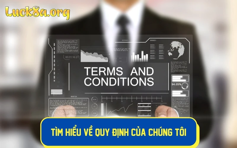 Tìm hiểu về quy định của chúng tôi