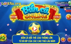 Bắn Cá Đổi Thẻ Cào Thắng Lớn Từ Bí Kíp Của Các Cao Thủ Lâu Năm