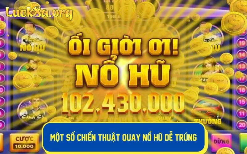 Tổng hợp những chiến thuật, hướng dẫn Nổ Hũ cho người mới hiệu quả