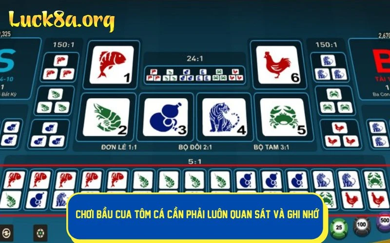 Chơi Bầu Cua Tôm Cá cần phải luôn quan sát và ghi nhớ