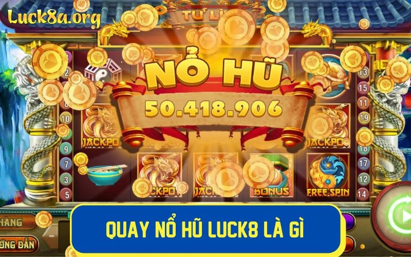 Quay nổ hũ là hình thức slot game “siêu hot” 