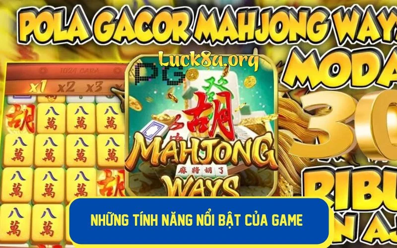 Tính năng nổi bật của game nổ hũ đường mạt chược