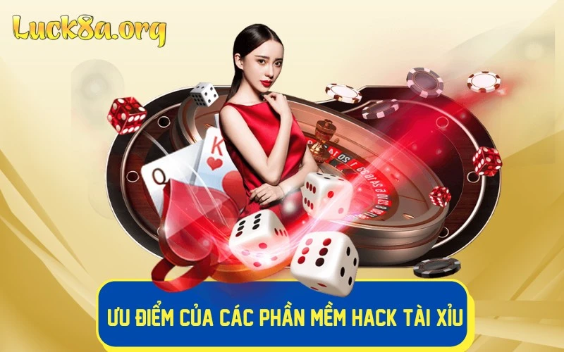 Ưu điểm của các phần mềm hack tài xỉu