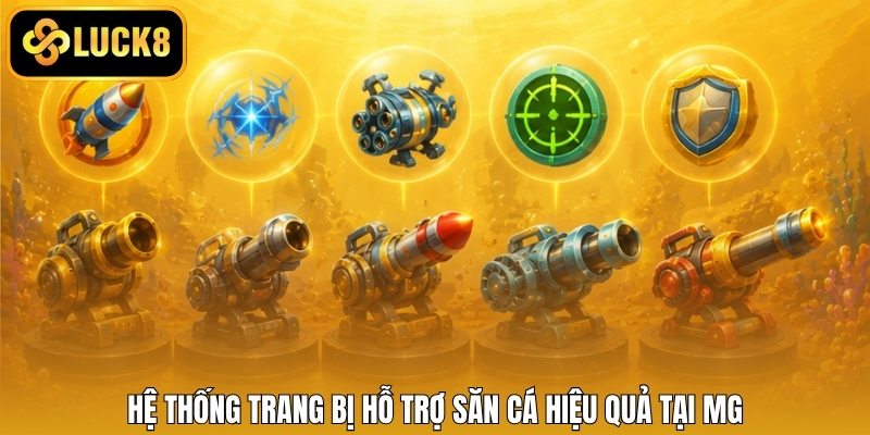 Hệ thống trang bị hỗ trợ săn cá hiệu quả tại MG